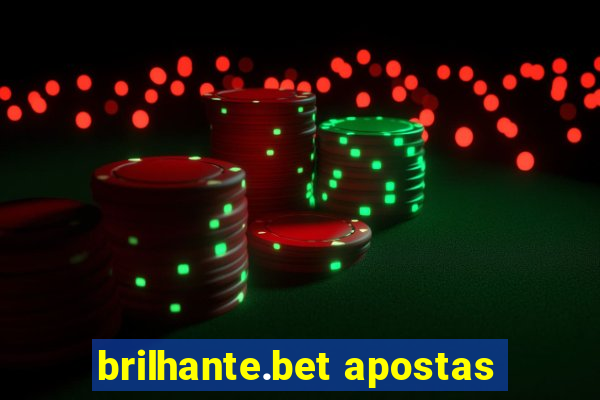 brilhante.bet apostas